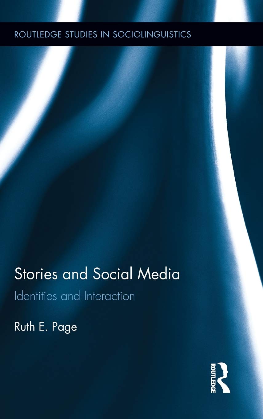Stories And Social Media (Routledge Studies In Sociolinguistics),New