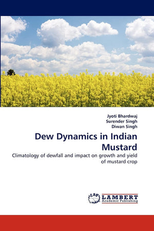 Dew Dynamics in Indian Mustard: Climatology of dewfall and impact on growth and yield of mustard crop,Used