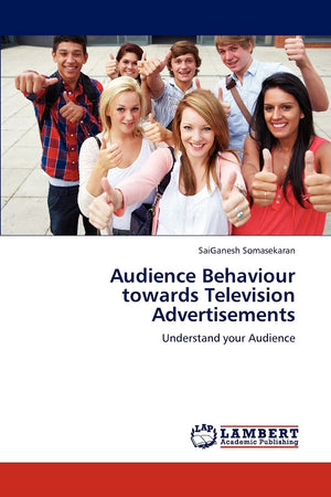 Audience Behaviour towards Television Advertisements: Understand your Audience,Used