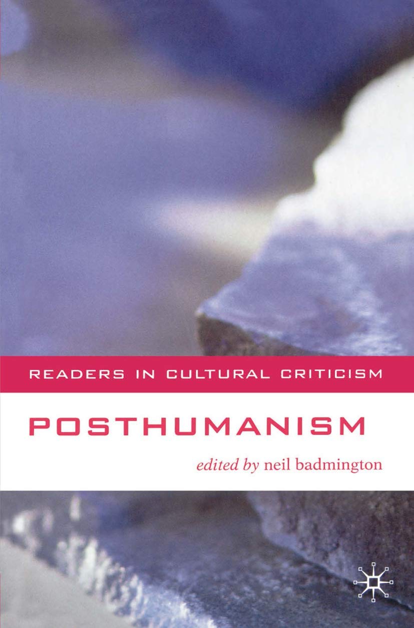 Posthumanism (Readers in Cultural Criticism, 11),Used
