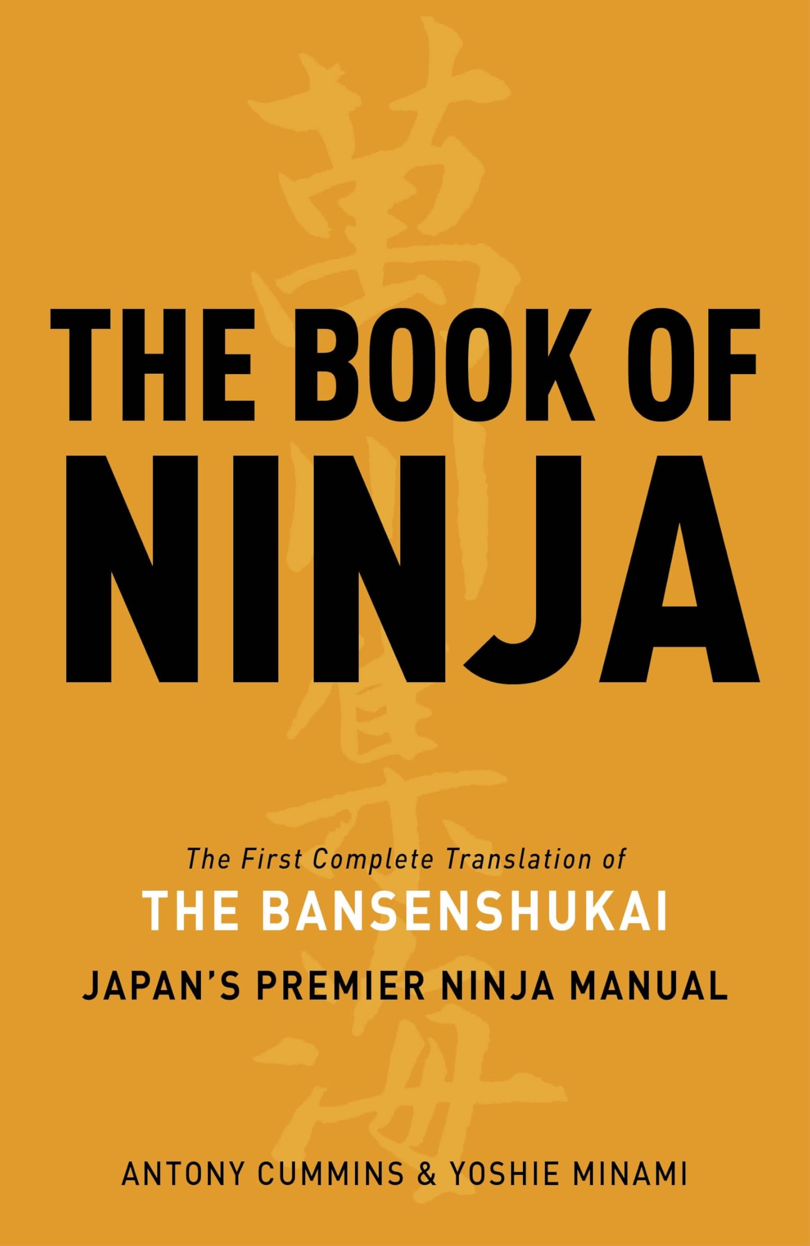 The Book Of Ninja: The Bansenshukai  Japan'S Premier Ninja Manual