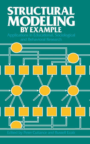 Structural Modeling by Example: Applications in Educational, Sociological, and Behavioral Research,Used