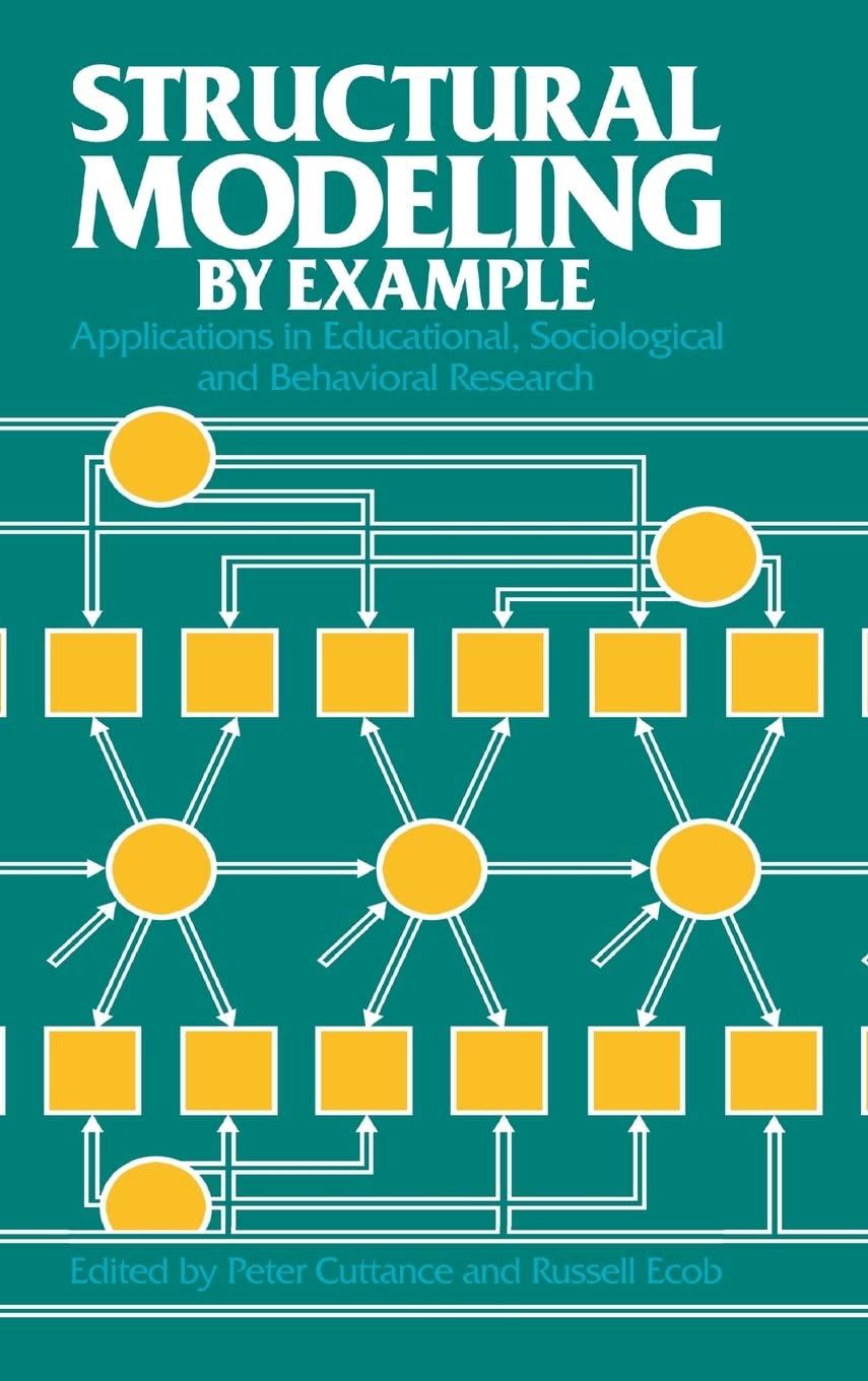 Structural Modeling by Example: Applications in Educational, Sociological, and Behavioral Research,Used