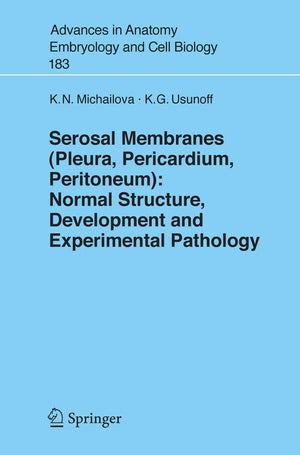 Serosal Membranes (Pleura, Pericardium, Peritoneum): Normal Structure, Development and Experimental Pathology (Advances in Anato,Used