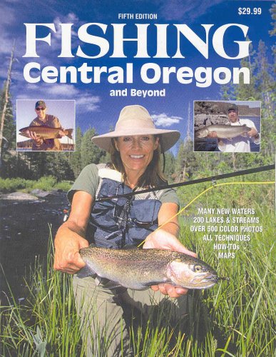 Fishing Central Oregon and Beyond 5th Edition,Used