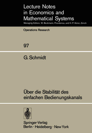 Ber Die Stabilitt Des Einfachen Bedienungskanals (Lecture Notes In Economics And Mathematical Systems, 97) (German Edition),Used