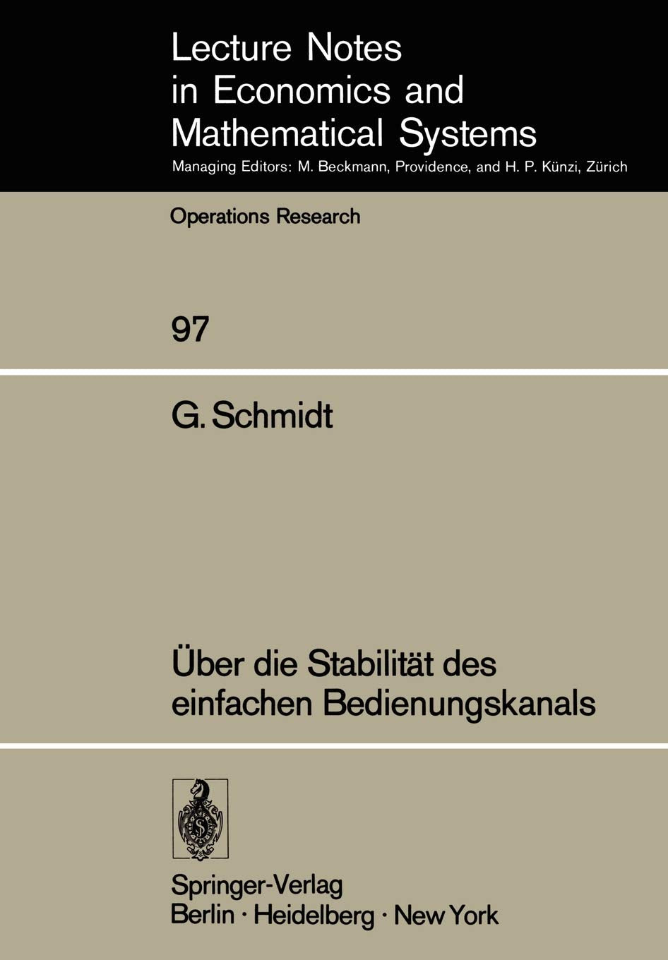Ber Die Stabilitt Des Einfachen Bedienungskanals (Lecture Notes In Economics And Mathematical Systems, 97) (German Edition),Used