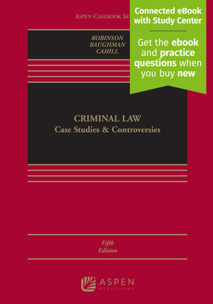 Criminal Law: Case Studies & Controversies (Aspen Casebook)