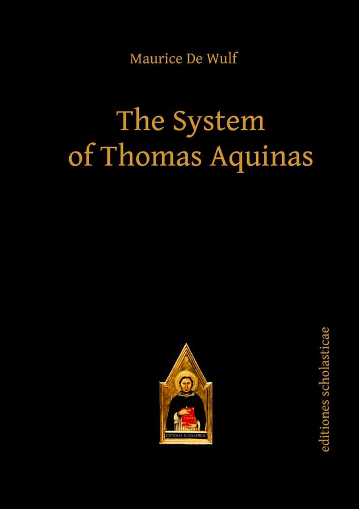 The System of Thomas Aquinas (Editiones Scholasticae),Used