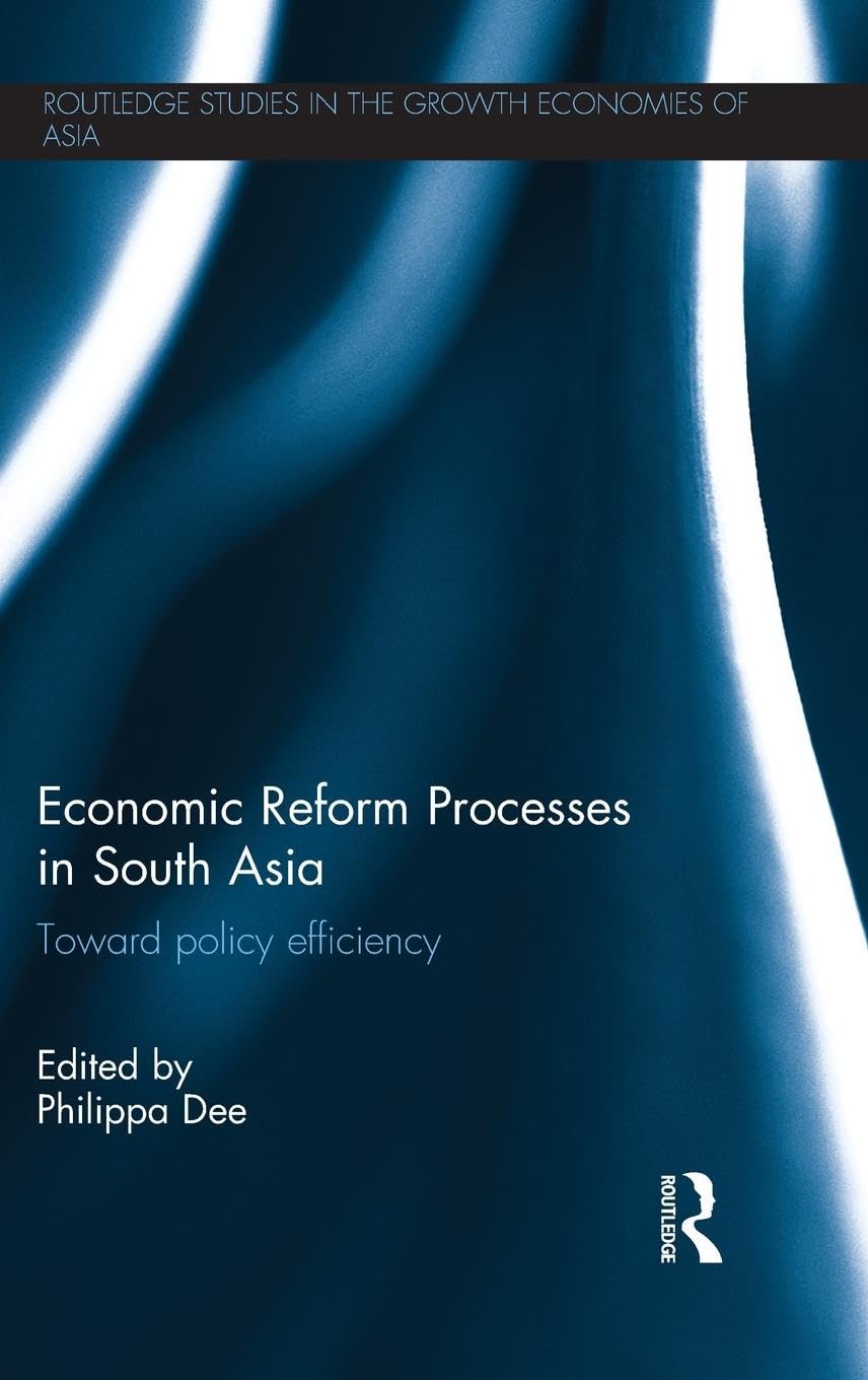 Economic Reform Processes in South Asia (Routledge Studies in the Growth Economies of Asia),Used