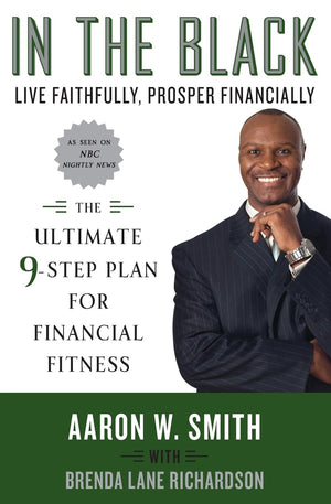 In the Black: Live Faithfully, Prosper Financially: The Ultimate 9Step Plan for Financial Fitness,Used