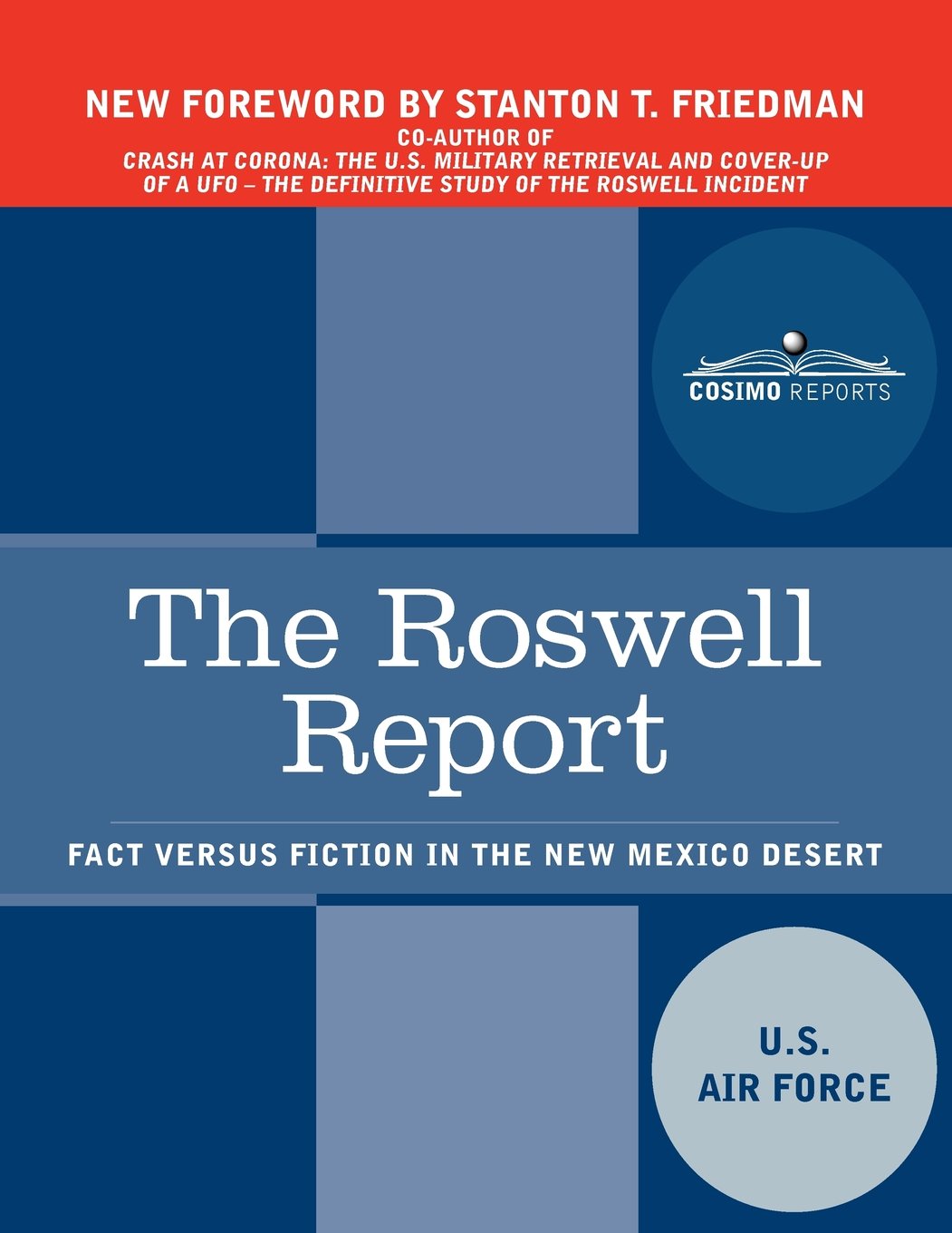 The Roswell Report: Fact Versus Fiction In The New Mexico Desert (Cosimo Reports),Used