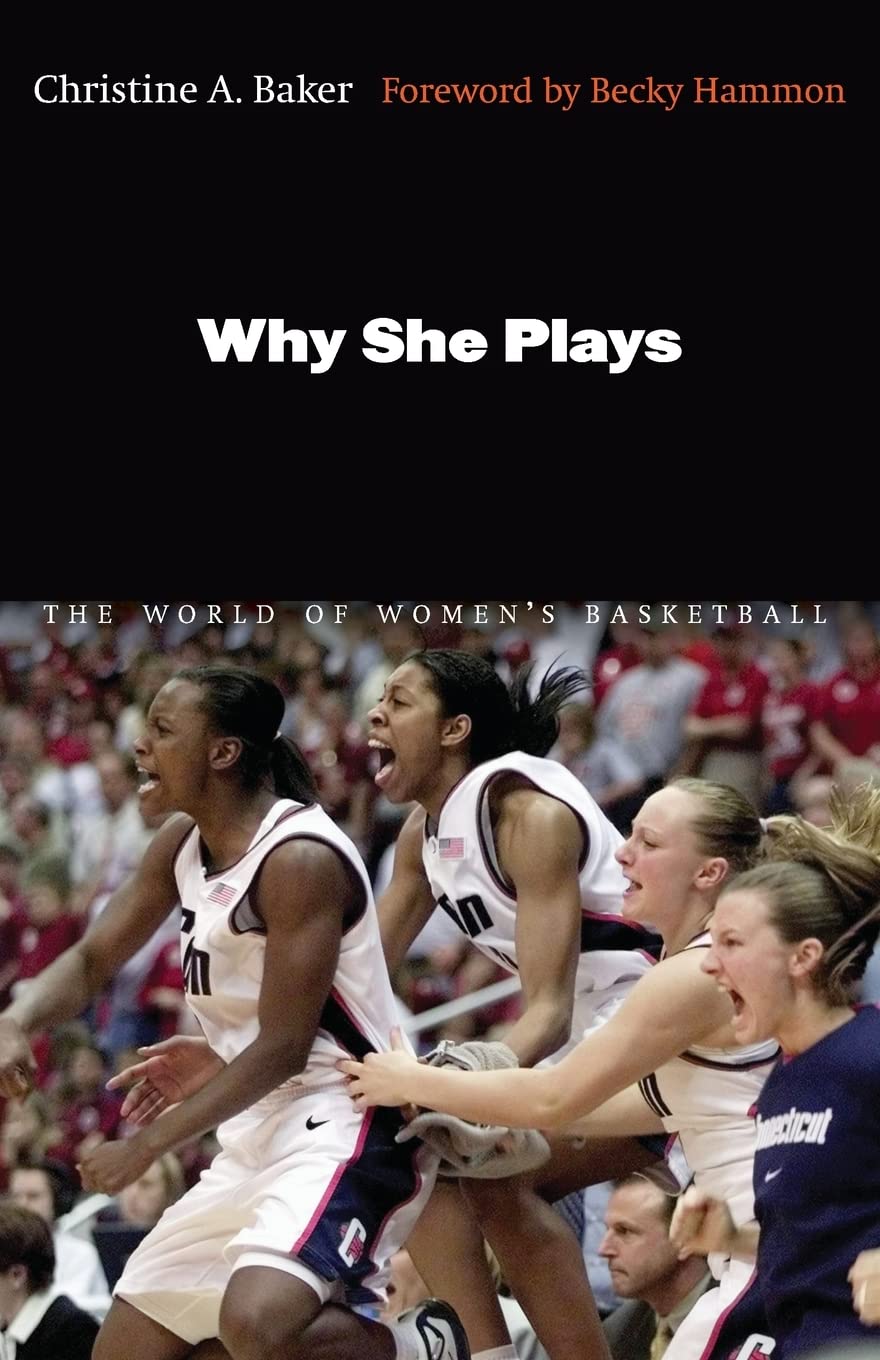 Why She Plays: The World Of Women'S Basketball,New