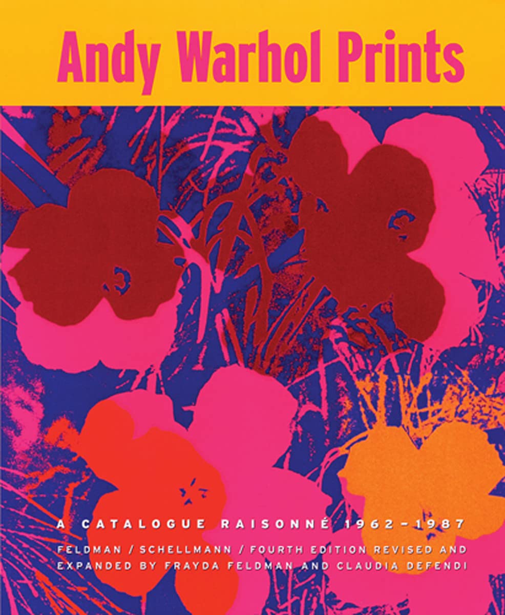 Andy Warhol Prints: A Catalogue Raisonn 19621987,Used