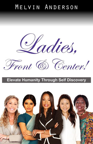Ladies, Front & Center! Elevate Humanity Through Self Discovery,Used