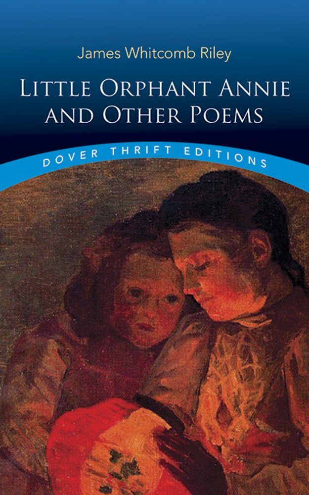 Little Orphant Annie And Other Poems (Dover Thrift Editions: Poetry),New
