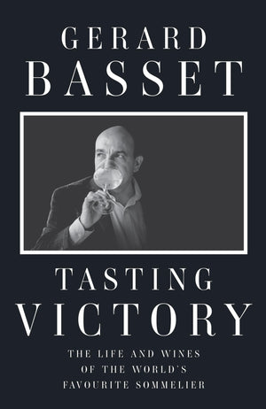 Tasting Victory: The Life and Wines of the World's Favourite Sommelier,Used