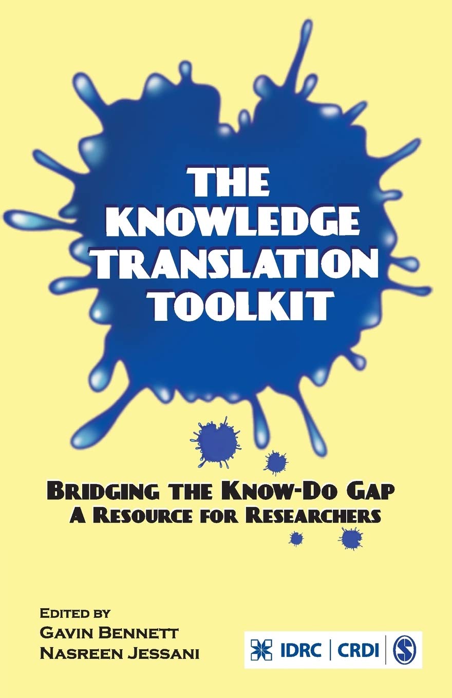 The Knowledge Translation Toolkit: Bridging the KnowDo Gap: A Resource for Researchers,Used