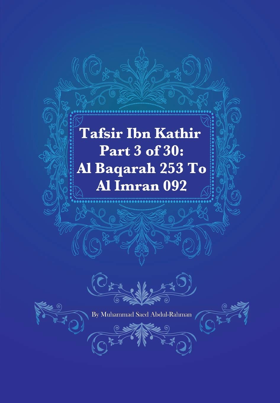 Tafsir Ibn Kathir Part 3 Of 30: Al Baqarah 253 To Al Imran 092,Used
