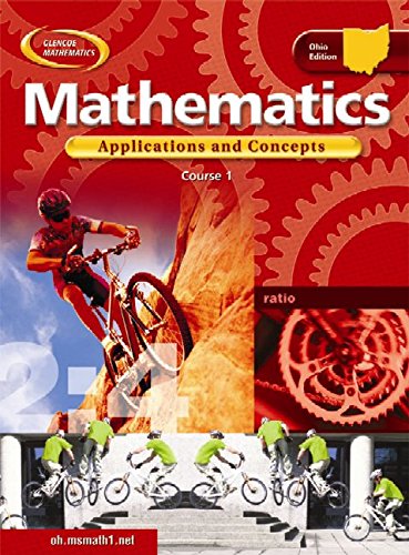 Mathematics: Applications And Concepts, Course 1, Ohio Edition,New