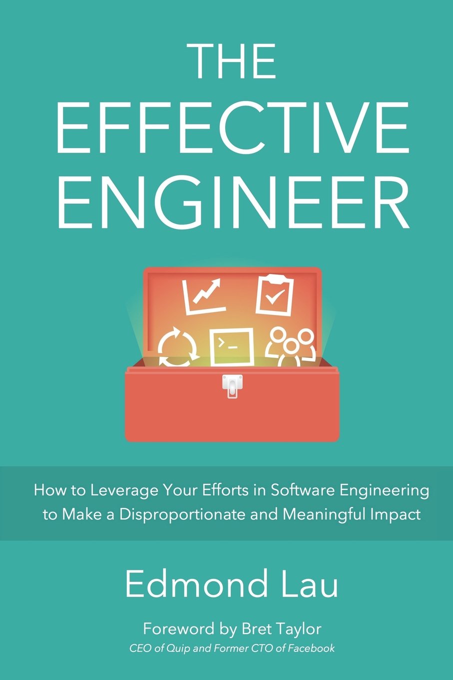 The Effective Engineer: How to Leverage Your Efforts In Software Engineering to Make a Disproportionate and Meaningful Impact,Used
