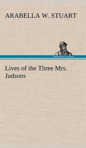 Lives of the Three Mrs. Judsons,Used