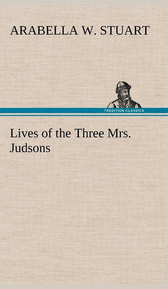 Lives of the Three Mrs. Judsons,Used