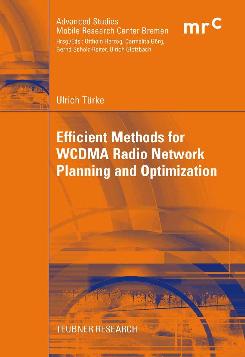Efficient Methods for WCDMA Radio Network Planning and Optimization (Advanced Studies Mobile Research Center Bremen),Used