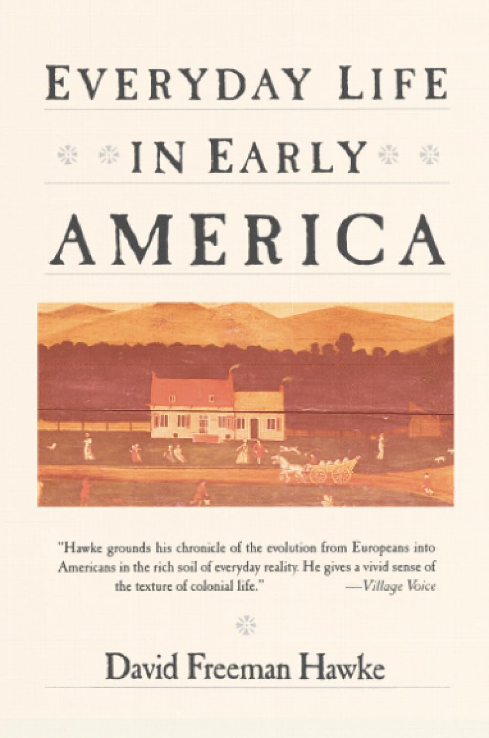 Everyday Life in Early America,Used