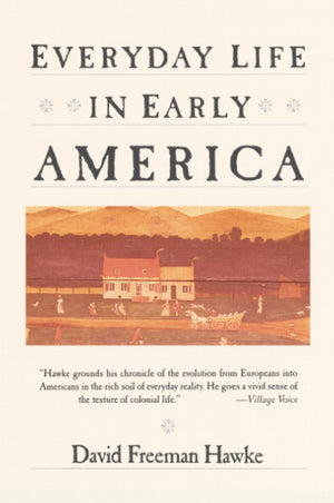 Everyday Life in Early America,Used