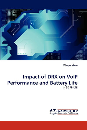 Impact of DRX on VoIP Performance and Battery Life: in 3GPP LTE,Used