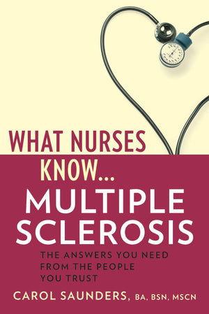 What Nurses Know...Multiple Sclerosis,New