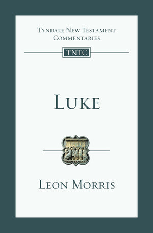 Luke: An Introduction And Commentary (Volume 3) (Tyndale New Testament Commentaries)