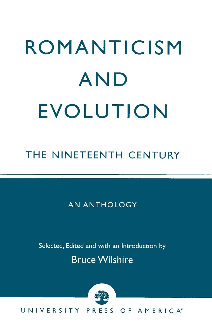 Romanticism And Evolution: The Nineteenth Century An Anthology,Used