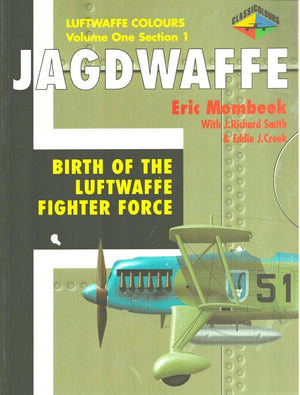 Jagdwaffe Vol.1, Section 1: Birth Of The Luftwaffe Fighter Force