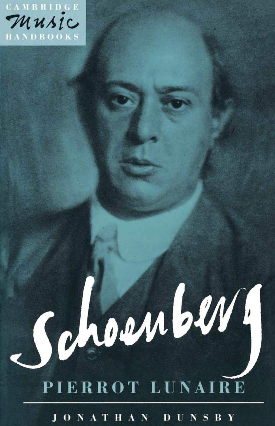 Schoenberg: Pierrot Lunaire (Cambridge Music Handbooks)