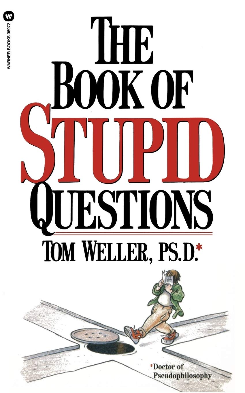 The Book Of Stupid Questions