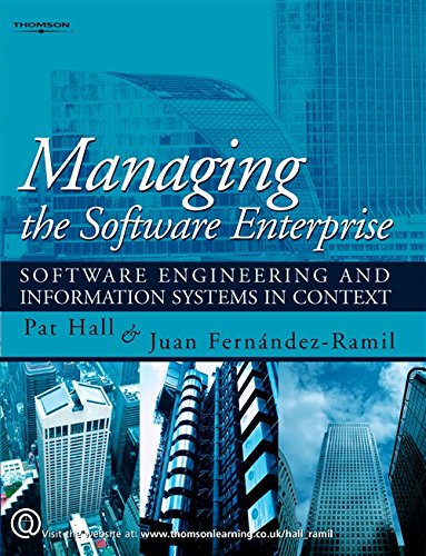 Managing the Software Enterprise: Software Engineering and Information Systems in Context,Used