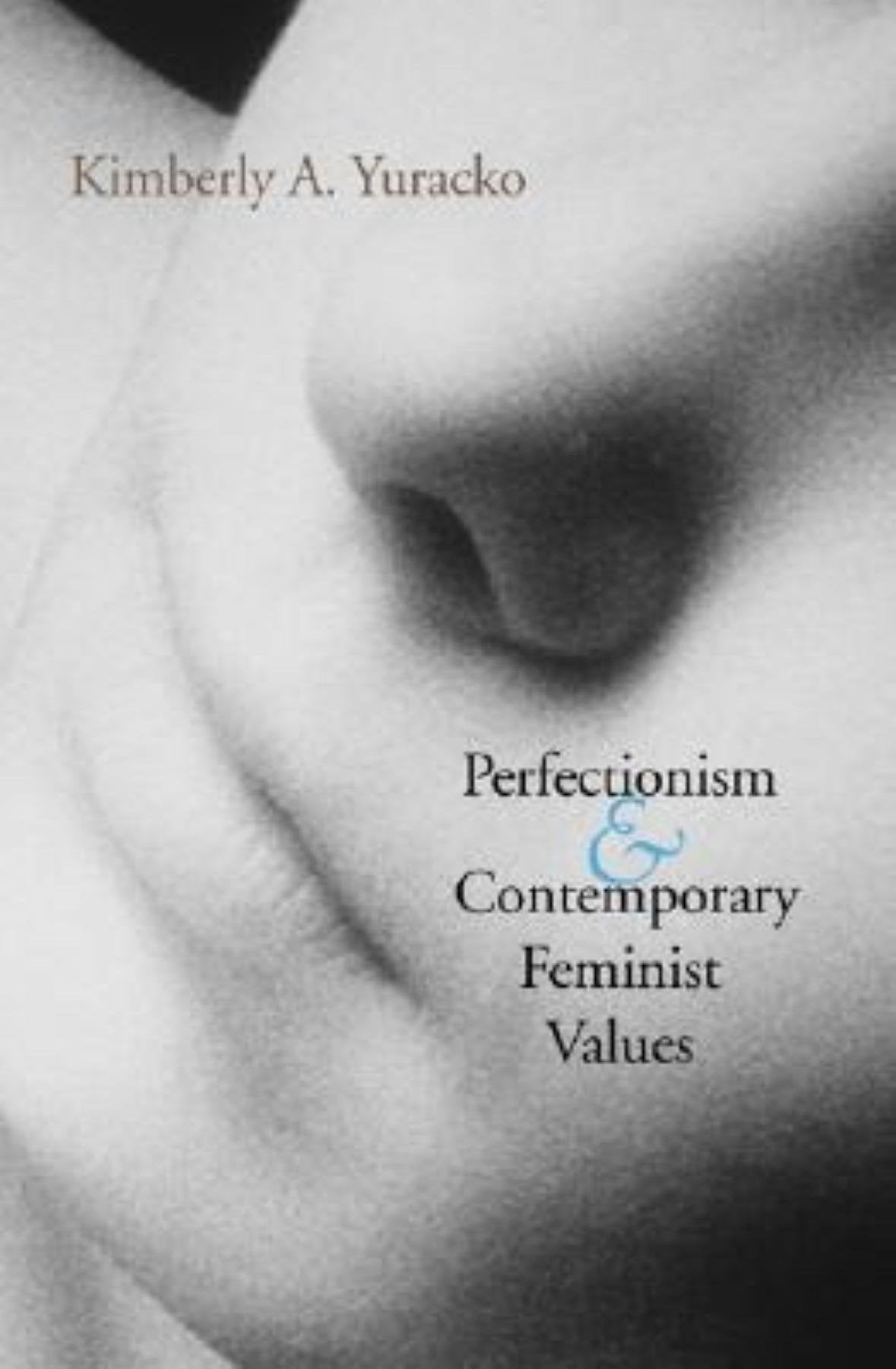 Perfectionism and Contemporary Feminist Values,Used