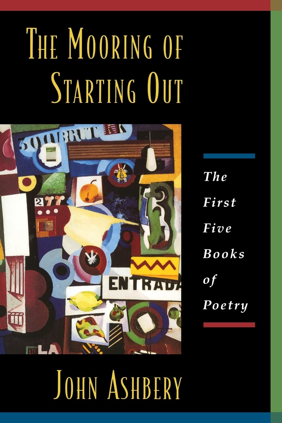 The Mooring Of Starting Out: The First Five Books of Poetry,Used