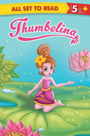 All Set To Read- Readers Level 5- Thumbelina- Readers