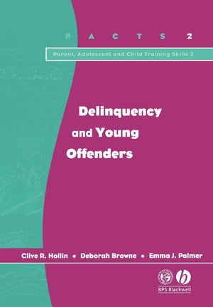 Delinquency and Young Offenders (Parent, Adolescent and Child Training Skills),Used