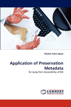 Application of Preservation Metadata: for LongTerm Accessibility of DO,Used
