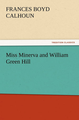 Miss Minerva and William Green Hill,Used