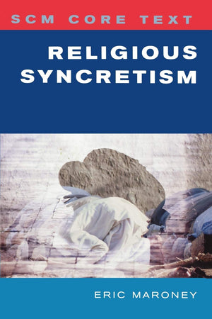 SCM Core Text: Religious Syncretism,Used