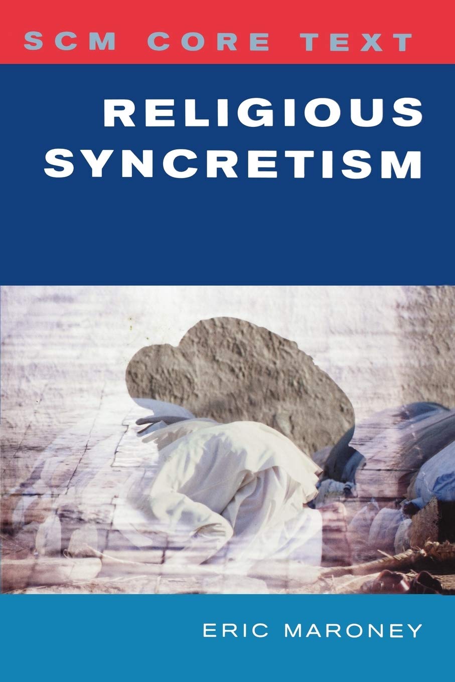 SCM Core Text: Religious Syncretism,Used