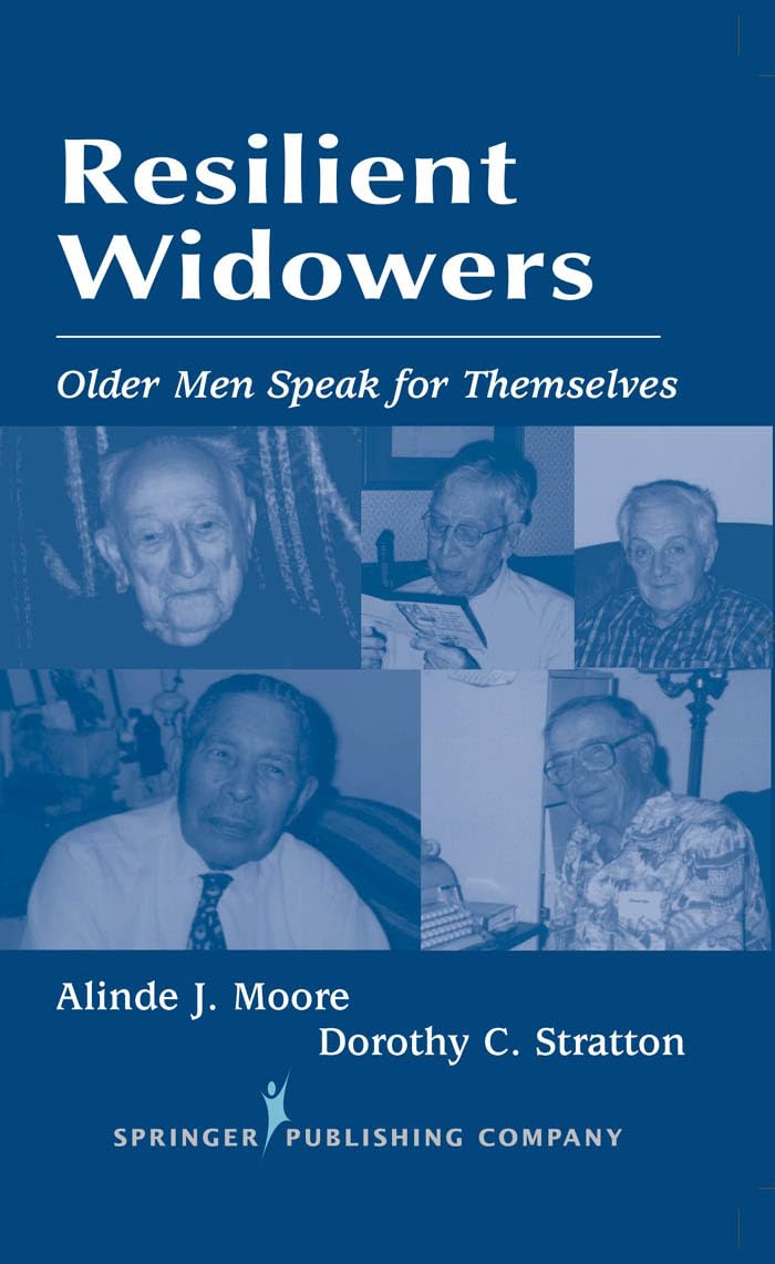 Resilient Widowers: Older Men Speak for Themselves,Used