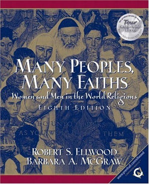Many Peoples, Many Faiths: Women and Men in the World Religions,Used