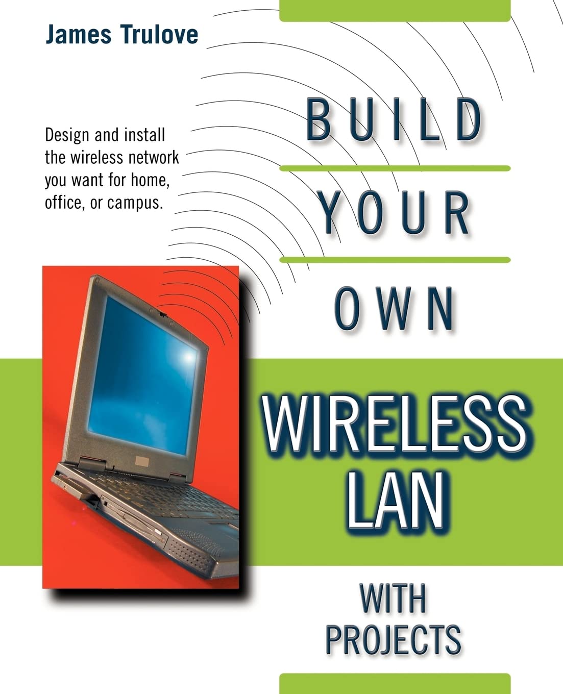 Build Your Own Wireless LAN (with Projects),New