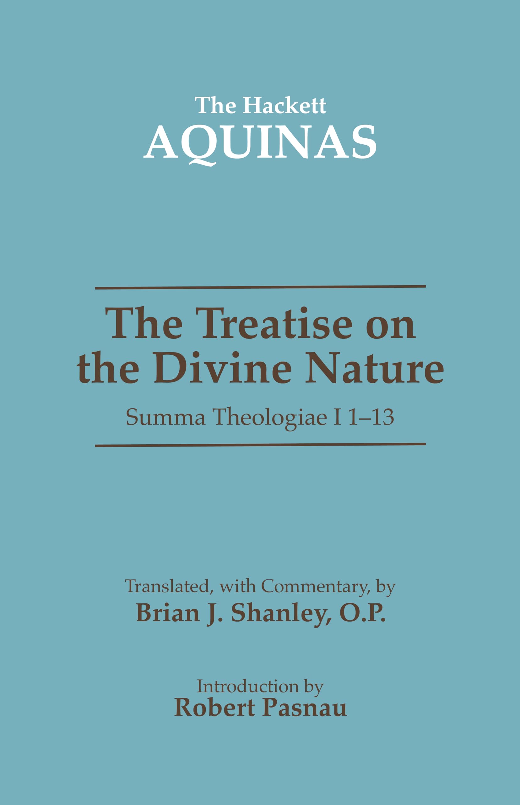 The Treatise On The Divine Nature: Summa Theologiae I, 113,Used
